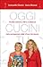 Oggi cucini tu