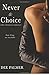 Never A Choice (The Choices Series Book)