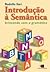 Introdução À Semântica - Brincando com a Gramática