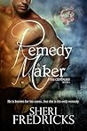 Remedy Maker by Sheri Fredricks