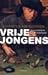 Vrije jongens by Cordula Rooijendijk
