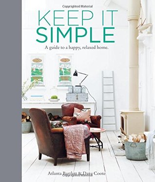 Keep it Simple: A Guide to a Happy, Relaxed Home (Hardcover)