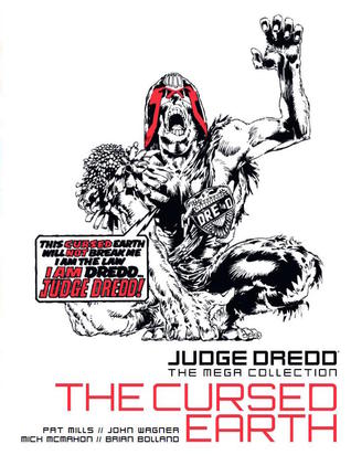 Judge Dredd: The Cursed Earth (Judge Dredd: The Mega Collection, #32)