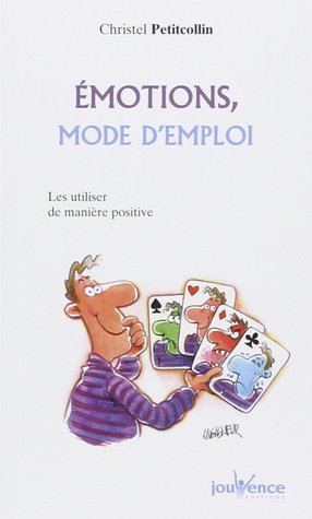Émotions, mode d'emploi