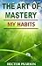 The Art Of Mastery - My Habits