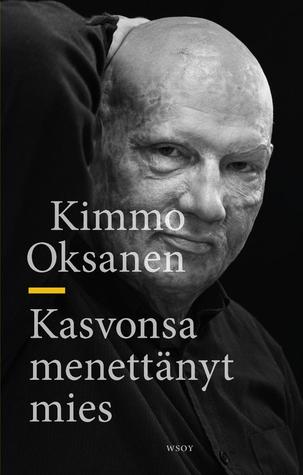 Kasvonsa menettänyt mies (Hardcover)
