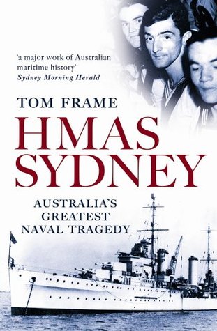 HMAS Sydney: Australia's Greatest Naval Tragedy (Kindle Edition)