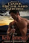 Across a Dark Highland Shore (Hot Highlands Romance #2)