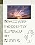 Naked & Indecently Exposed