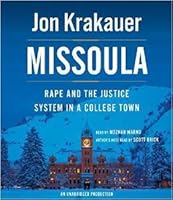 Missoula: Rape and the Justice System in a College Town by Jon ...