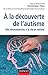 À la découverte de l'autisme : Des neurosciences à la vie en société (Handicap) (French Edition)