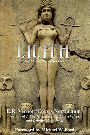 Lilith The Mother of all Dark Creatures (Kindle Edition)