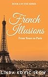 French Illusions by Linda Kovic-Skow