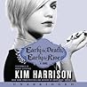 Early to Death, Early to Rise by Kim Harrison