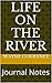Life on the River by Wayne Courtney