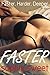 Faster (A Story of First Ti...