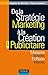 De la stratégie marketing à la création publicitaire : Magazines - Affiches - TV/Radio - Internet (Fonctions de l'entreprise) (French Edition)