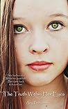 The Truth Within Her Eye's by Amy Prutsman
