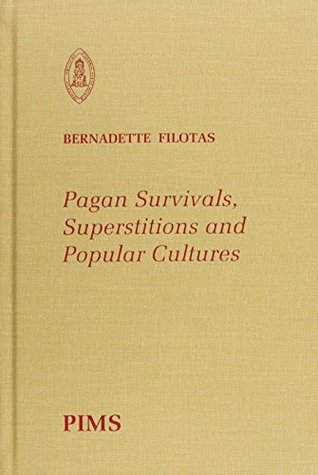 Pagan Survivals, Superstitions, Popular Cultures (Studies and Texts)