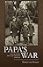 Papa's War by Therese Van Houten Papa's War by Therese Van Houten