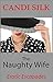 The Naughty Wife 1: Erotic Escapades