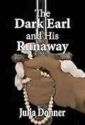 The Dark Earl and His Runaway