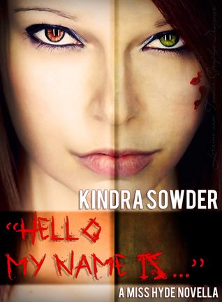 Hello My Name is...A Miss Hyde Novella Volume 1