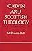Calvin and Scottish Theology: The Doctrine of Assurance