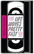 Life Moves Pretty Fast: The Lessons We Learned From Eighties Movies (And Why We Don't Learn Them From Movies Any More)