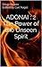 ADONAI : 2 The Power of the Unseen Spirit