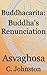 Buddhacarita: Buddha's Renunciation: Theosophical Classics