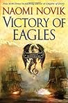 Victory of Eagles by Naomi Novik