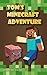 Tom's Minecraft Adventure