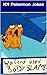 101 Pokemon Jokes