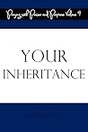 Your Inheritance (Praying With Power and Purpose Book 9)