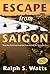 Escape From Saigon