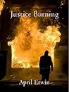 Justice Burning (Heroes in Justice #1)