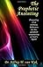 The Prophetic Anointing: Preparing 21st century believers for the greatest outpouring of God’s Spirit