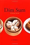 Dim Sum: A Pocket Guide Dim Sum: A Pocket Guide
