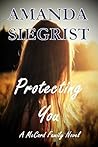 Protecting You by Amanda Siegrist