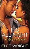 His All Night by Elle Wright