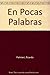 En Pocas Palabras (Spanish Edition)