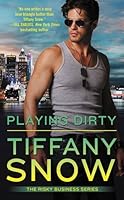 Playing Dirty Risky Business 2 By Tiffany Snow