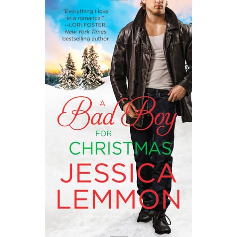 A Bad Boy For Christmas Second Chance 3 By Jessica Lemmon