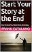 Start Your Story at the End...