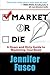 Market or Die