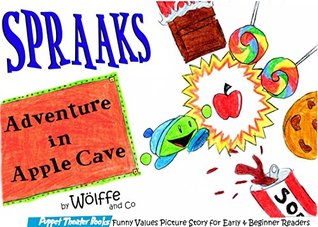 Spraaks Adventure in Apple Cave: Puppet Theater Books Funny Values Picture Story for Early & Beginner Readers (Kindle Edition)