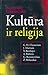 Kultūra ir religija (Kultūros fenomenas, #2)