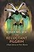 The Reluctant Pilgrim: A Skeptic's Journey into Native Mysteries
