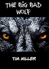 The Big Bad Wolf The Big Bad Wolf